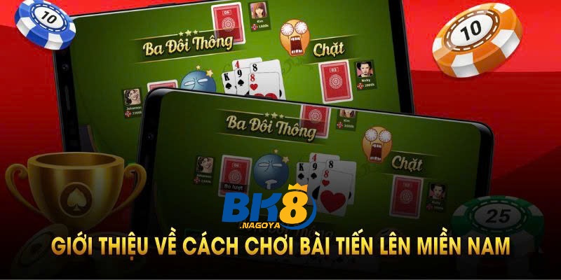 Bài Tiến Lên Miền Nam là gì?